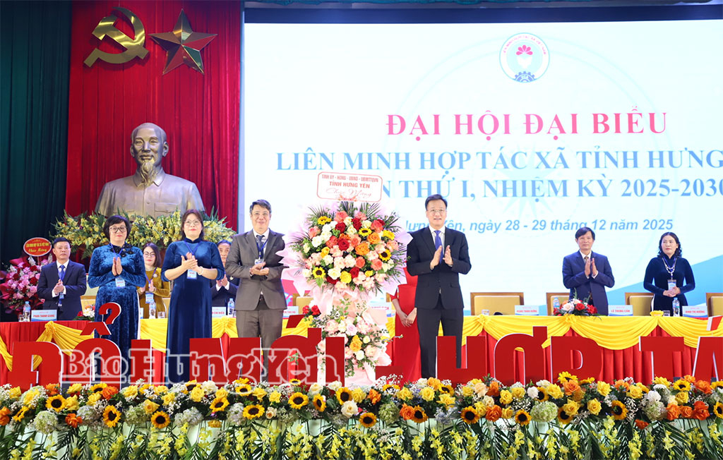 Đại hội Đại biểu Liên minh Hợp tác xã tỉnh Hưng Yên lần thứ I, nhiệm kỳ 2025 - 2030