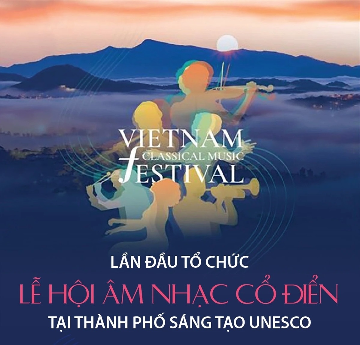 Lần đầu tổ chức Lễ hội âm nhạc cổ điển tại Thành phố sáng tạo UNESCO