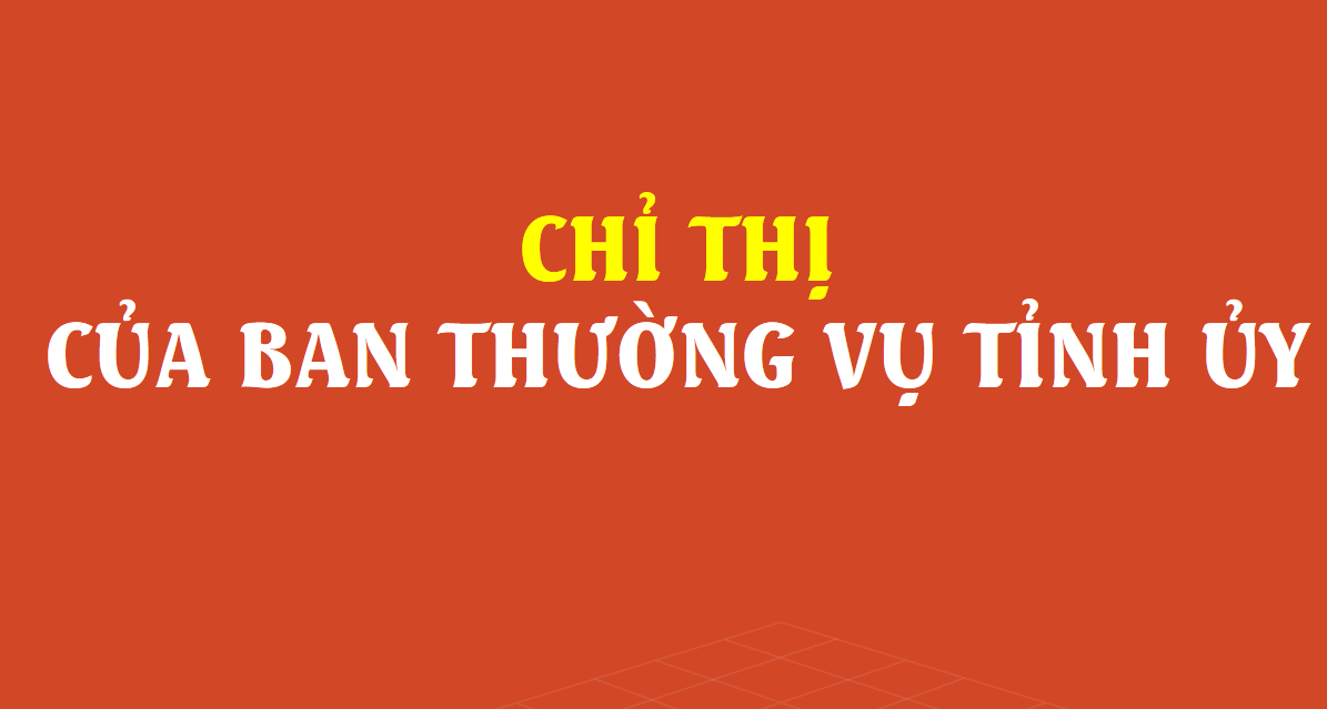 Chỉ thị của Ban Thường vụ Tỉnh ủy về tăng cường lãnh đạo, chỉ đạo đối với công tác thi hành án dân sự, thi hành án hành chính