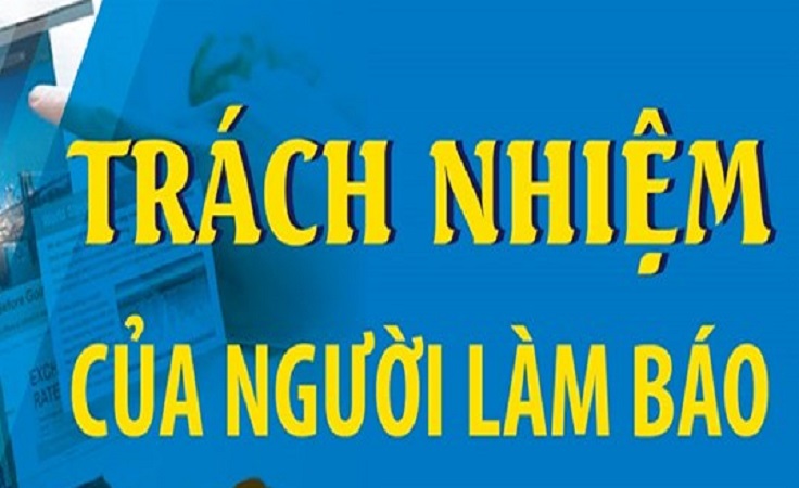Người làm báo cần xác định trách nhiệm của mình