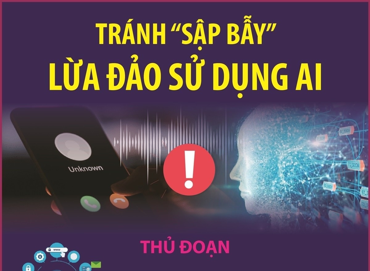 Cần làm gì để tránh 'sập bẫy' lừa đảo sử dụng AI?